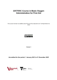 22575VIC Course in Basic Oxygen Administration for First Aid