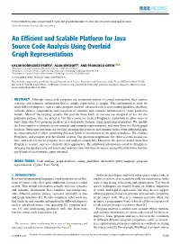 An Efficient and Scalable Platform for Java Source Code Analysis Using Overlaid Graph Representations