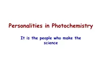 Personalities in Photochemistry