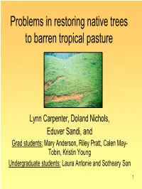 Problems in Restoring Native Trees to Barren Tropical Pasture