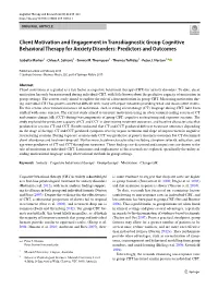 Client Motivation and Engagement in Transdiagnostic Group Cognitive Behavioral Therapy for Anxiety Disorders: Predictors and Outcomes