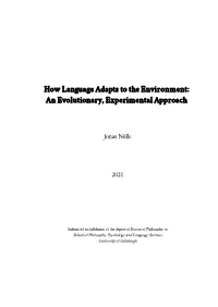 How Language Adapts to the Environment: an Evolutionary, Experimental Approach