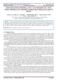 Semi Cryogenic Propellants: an Overview of a Non Toxic Propellant for Delivering Heavier Payloads to Space