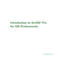 Introduction to Arcgis" Pro for GIS Professionals