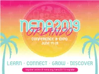 LEARN • CONNECT • GROW • DISCOVER Register Online @ Nena.Org/Nena2019-Register All Events Take Place Or Commence at the Gaylord Palms Unless Noted with a +