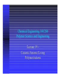 Cationic/Anionic/Living Polymerizationspolymerizations Objectives