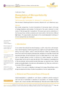Manipulation of Microparticles by Bessel Light Beam Tashtimirova D.U., Savchenko E.A., Aksenov E.T., and Kuptsov V.D