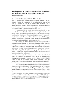 The Be-Perfect in Transitive Constructions in Orkney and Shetland Scots: Influenced by Norn Or Not? Ragnhild Ljosland