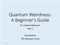Quantum Weirdness: a Beginner's Guide