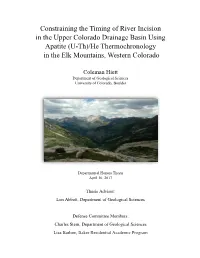 Constraining the Timing of River Incision in the Upper Colorado Drainage Basin Using Apatite (U-Th)/He Thermochronology in the Elk Mountains, Western Colorado