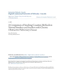 A Comparison of Smoking Cessation Methods in Normal Smokers and Smokers with Chronic Obstructive Pulmonary Disease Mary Beth Mueller University of Nebraska-Lincoln