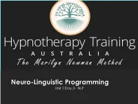 Neuro-Linguistic Programming Unit 1 Day 3 - NLP Your Trainer Today: Greg Elsey