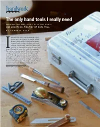 Handwork the Only Hand Tools I Really Need from Milling and Layout to Fitting Joints and Smoothing, This Tidy Kit Does It All