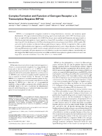 Complex Formation and Function of Estrogen Receptor a in Transcription Requires RIP140