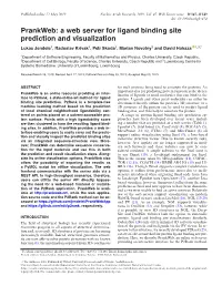 Prankweb: a Web Server for Ligand Binding Site Prediction and Visualization Lukas Jendele1, Radoslav Krivak1, Petr Skoda1, Marian Novotny2 and David Hoksza 1,3,*