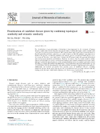 Prioritization of Candidate Disease Genes by Combining Topological Similarity and Semantic Similarity ⇑ Bin Liu, Min Jin , Pan Zeng