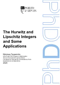 The Hurwitz and Lipschitz Integers and Some Applications