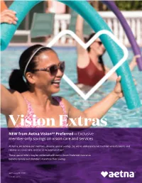 Vision Extras NEW from Aetna Visionsm Preferred—Exclusive Member-Only Savings on Vision Care and Services