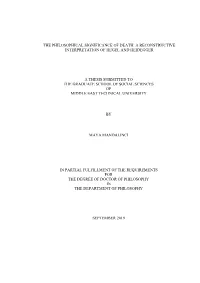 The Philosophical Significance of Death: a Reconstructive Interpretation of Hegel and Heidegger a Thesis Submitted to the Gradua