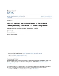 Syracuse University Symphony Orchestra; Dr. James Tapia, Director, Featuring Guest Artists: the Verona String Quartet