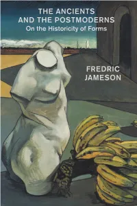 THE ANCIENTS and the POSTMODERNS on the Historicity of Forms