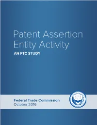 Patent Assertion Entity Activity: an Ftc Study