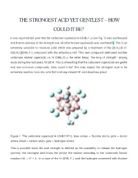 The Strongest Acid Yet Gentlest – How Could It Be?