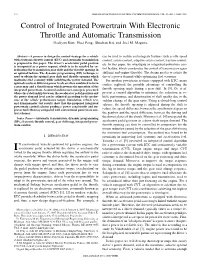 Control of Integrated Powertrain with Electronic Throttle and Automatic Transmission Daekyun Kim, Huei Peng, Shushan Bai, and Joel M