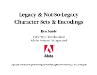 Legacy Character Sets & Encodings