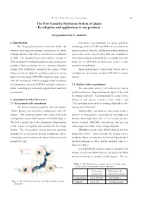 The New Geodetic Reference System of Japan − Its Adoption and Application to Our Products −