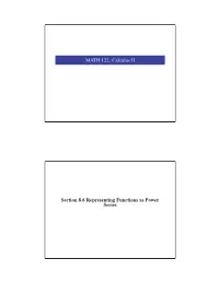 Calculus II Section 8.6 Representing Functions As Power Series