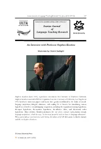 An Interview with Professor Stephen Krashen Iranian Journal of Language Teaching Research