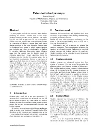 Extended Shadow Maps Tomas Bujnak 1 Faculty of Mathematics, Physics and Informatics Comenius University Bratislava / Slovakia