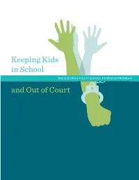 PHILADELPHIA POLICE SCHOOL DIVERSION PROGRAM and out of Court WHY DEVELOP a POLICE SCHOOL DIVERSION PROGRAM? Children Can’T Learn If They Don’T Feel Safe