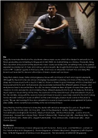 Seng Wei Was Indoctrinated in the Electronic Dance Music Scene Whilst Still a Student in University in L.A