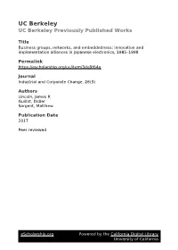 Business Groups, Networks, and Embeddedness: Innovation and Implementation Alliances in Japanese Electronics, 1985–1998