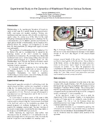 Experimental Study on the Dynamics of Washboard Road on Various Surfaces