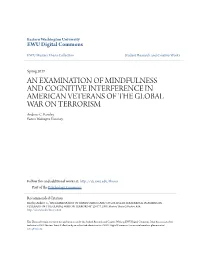AN EXAMINATION of MINDFULNESS and COGNITIVE INTERFERENCE in AMERICAN VETERANS of the GLOBAL WAR on TERRORISM Andrew C