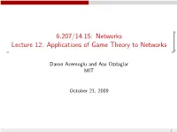Applications of Game Theory to Networks
