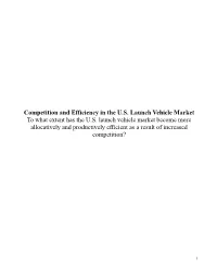 Competition and Efficiency in the U.S. Launch Vehicle Market to What Extent Has the U.S