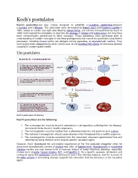 Koch's Postulates Koch's Postulates Are Four Criteria Designed to Establish a Causative Relationship Between a Microbe and a Disease