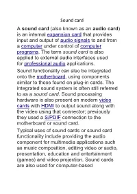 Sound Card a Sound Card (Also Known As an Audio Card) Is an Internal