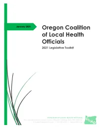 2021 Legislative Toolkit OREGON COALITION of LOCAL HEALTH 1 OFFICIALS: 2021 Legislative Toolkit