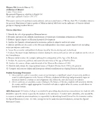 A History of Mexico 3 Units; 3 Hours Lecture Recommended Preparation: Eligibility for English 1A Credit, Degree Applicable Transfer, CSU, UC
