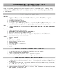 POST-OPERATIVE EXTRACTION INSTRUCTIONS Dr
