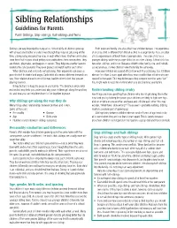 Sibling Relationships Guidelines for Parents Part I Siblings, Step-Siblings, Half-Siblings and Twins