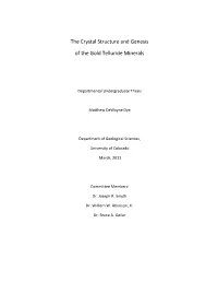 The Crystal Structure and Genesis of the Gold Telluride Minerals