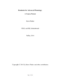 Handouts for Advanced Phonology: a Course Packet Steve Parker GIAL