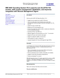 IBM 4690 Operating System V5.2 Supports New Surepos 700 Models, Adds System Management Capabilities, and Improves Integration with Remote Management Agent