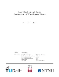 Low Short Circuit Ratio Connection of Wind Power Plants